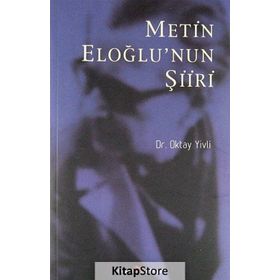 METIN ELOĞLUNUN ŞIIRI - OKTAY YIVLI