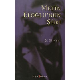 METIN ELOĞLUNUN ŞIIRI - OKTAY YIVLI