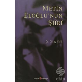 METIN ELOĞLUNUN ŞIIRI - OKTAY YIVLI