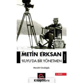 Metin Erksan Kuyuda Bir Yönetmen - Mücahit Gündoğdu