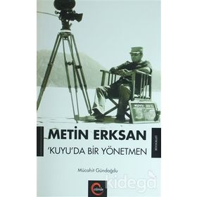 Metin Erksan Kuyuda Bir Yönetmen - Mücahit Gündoğdu