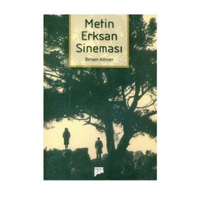 METIN ERKSAN SİNEMASI - BIRSEN ALTINER