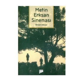 METIN ERKSAN SİNEMASI - BIRSEN ALTINER