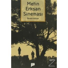 METIN ERKSAN SİNEMASI - BIRSEN ALTINER