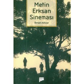 METIN ERKSAN SİNEMASI - BIRSEN ALTINER