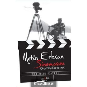 Metin Erksan Sinemasını Okumayı Denemek - Kurtuluş Kayalı
