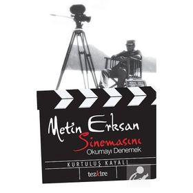 Metin Erksan Sinemasını Okumayı Denemek - Kurtuluş Kayalı