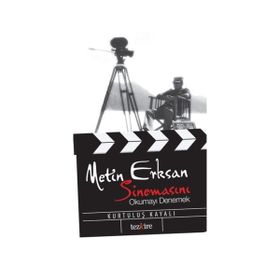 Metin Erksan Sinemasını Okumayı Denemek - Kurtuluş Kayalı