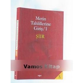 METIN TAHLILLERINE GİRİŞ 1 ŞİİR - İSMAİL ÇETİŞLİ