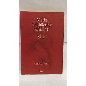METIN TAHLILLERINE GİRİŞ 1 ŞİİR - İSMAİL ÇETİŞLİ