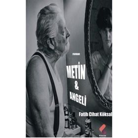 Metin ve Angeli Fatih Cihat Köksal