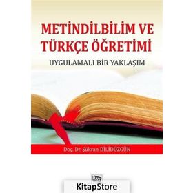 Metindilbilim Ve Türkçe Öğretimi - Şükran Dilidüzgün
