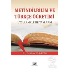 Metindilbilim Ve Türkçe Öğretimi - Şükran Dilidüzgün