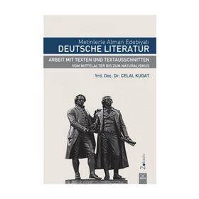 METINLERLE ALMAN EDEBİYATI DEUTSCHE LITERATUR - CELAL KUDAT