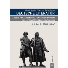 METINLERLE ALMAN EDEBİYATI DEUTSCHE LITERATUR - CELAL KUDAT