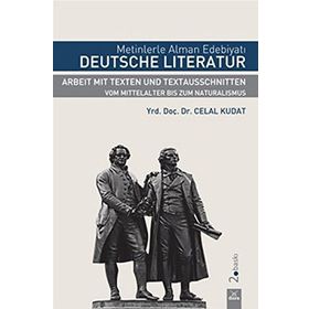 METINLERLE ALMAN EDEBİYATI DEUTSCHE LITERATUR - CELAL KUDAT