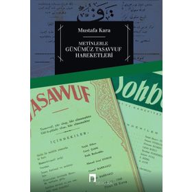 METINLERLE GÜNÜMÜZ TASAVVUF HAREKETLERI (1839-2000) - MUSTAFA KARA