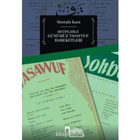METINLERLE GÜNÜMÜZ TASAVVUF HAREKETLERI (1839-2000) - MUSTAFA KARA