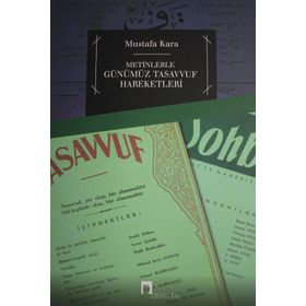 METINLERLE GÜNÜMÜZ TASAVVUF HAREKETLERI (1839-2000) - MUSTAFA KARA