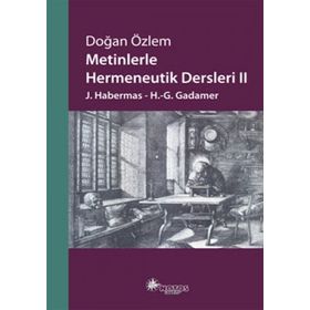 Metinlerle Hermeneutik Dersleri 2