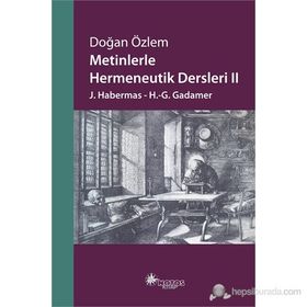 METINLERLE HERMENEUTIK DERSLERI II - DOĞAN ÖZLEM