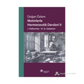 METINLERLE HERMENEUTIK DERSLERI II - DOĞAN ÖZLEM