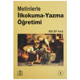 METINLERLE İLKOKUMA YAZMA ÖĞRETİMİ - RECEP NAS