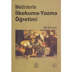 METINLERLE İLKOKUMA YAZMA ÖĞRETİMİ - RECEP NAS