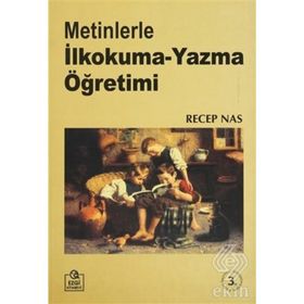 METINLERLE İLKOKUMA YAZMA ÖĞRETİMİ - RECEP NAS