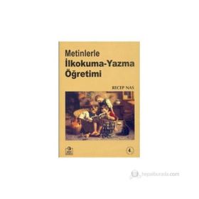 METINLERLE İLKOKUMA YAZMA ÖĞRETİMİ - RECEP NAS