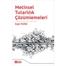 Metinsel Tutarlılık Çözümlemeleri - Pegem Akademi Yayıncılık