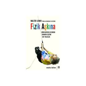Metis Bilim Dizisi 19-Fizik Aşkına-Walter Levin-Metis yayınları