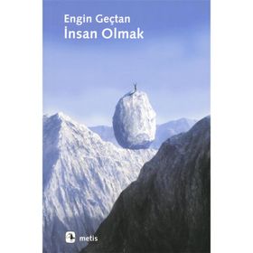Metis Yayınları - Engin Geçtan - İnsan Olmak