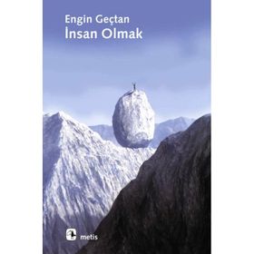 Metis Yayınları - Engin Geçtan - İnsan Olmak