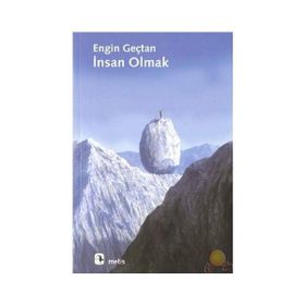 Metis Yayınları - Engin Geçtan - İnsan Olmak