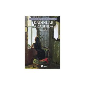 Metis Yayınları - Kadınlar Arasında - Murathan Mungan