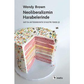Metis Yayınları - Neoliberalizmin Harabelerinde