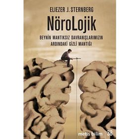 Metis Yayınları - Nörolojik - Beynin Mantıksız Davranışlarımızın Ardındaki Gizli Mantığı