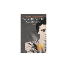 Metis Yayınları Sana Gül Bahçesi Vadetmedim - Joanne Greenberg