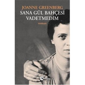 Metis Yayınları Sana Gül Bahçesi Vadetmedim - Joanne Greenberg