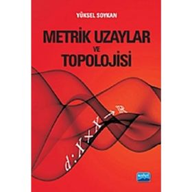 METRIK UZAYLAR VE TOPOLOJISI - YÜKSEL SOYKAN