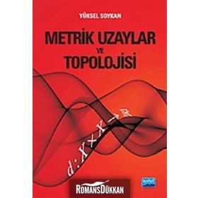 METRIK UZAYLAR VE TOPOLOJISI - YÜKSEL SOYKAN