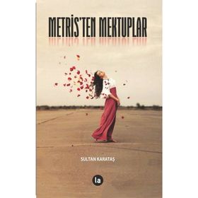Metris’ten Mektuplar - Sultan Karataş