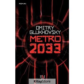 Metro 2033 - Dmitry Glukhovsky