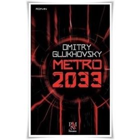 Metro 2033 - Dmitry Glukhovsky