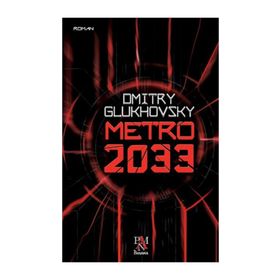 Metro 2033 - Dmitry Glukhovsky