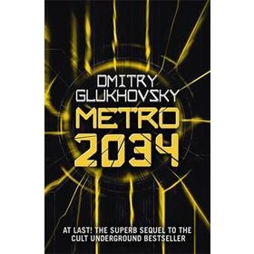 Metro 2034 - Dmitry Glukhovsky