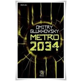 Metro 2034 - Dmitry Glukhovsky