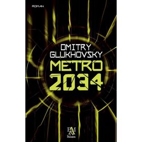 Metro 2034 - Dmitry Glukhovsky