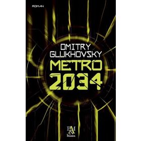 Metro 2034 - Dmitry Glukhovsky